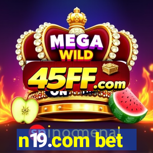 n19.com bet